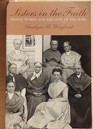 Bild des Verkufers fr Sisters in the Faith: Shaker Women and Equality of the Sexes zum Verkauf von LOROS Enterprises Ltd