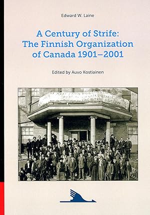 A century of strife the Finnish Organization of Canada 1901-2001