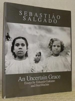 Seller image for An Uncertain Grace. Photographs by Sebastiao Salgado. for sale by Bouquinerie du Varis