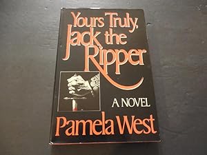 Seller image for Yours Truly, Jack The Ripper by Pamela West 1987 Print HC BCE for sale by Joseph M Zunno