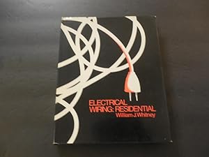 Electrical Wiring: Residential hc William J Whitney 1979 1st Edition