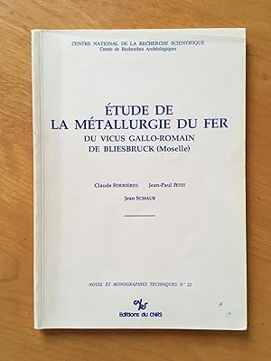 Etude de la métallurgie du fer du vicius gallo-romain de Bliesbruck (Moselle). Notes et monograph...