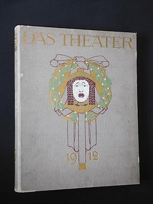 Das Theater [Illustrierte Halbmonatsschrift]. III. Jahrgang, 1912, Heft 11 (1. Februar-Heft) bis ...