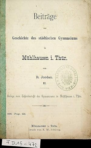 Mühlhausen i. Thür.- Beiträge zur Geschichte des städtischen Gynasiums in Mühlhausen in Thüringen...