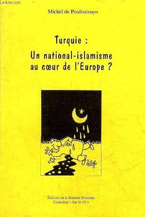 Image du vendeur pour TURQUIE UN NATIONAL ISLAMISME AU COEUR DE L'EUROPE ? . mis en vente par Le-Livre