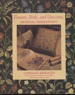 Seller image for Flowers, Birds, and Unicorns ; Medieval Needlepoint Medieval Needlepoint for sale by E Ridge Fine Books