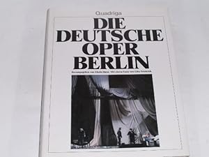 Bild des Verkufers fr Die Deutsche Oper Berlin. Mit einem Essay von Gtz Friedrich zum Verkauf von Der-Philo-soph