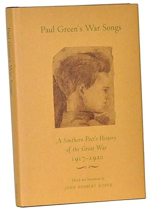 Immagine del venditore per Paul Green's War Songs: A Southern Poet's History of the Great War 1917-1920 venduto da Cat's Cradle Books