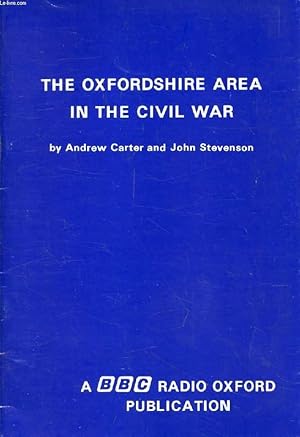 Bild des Verkufers fr THE OXFORDSHIRE AREA IN THE CIVIL WAR zum Verkauf von Le-Livre