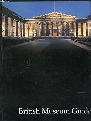 Bild des Verkufers fr BRITISH MUSEUM GUIDE zum Verkauf von Le-Livre