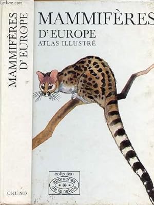 Bild des Verkufers fr MAMMIFERES D'EUROPE - ATLAS ILLUSTRE zum Verkauf von Le-Livre