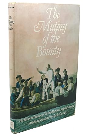 Seller image for THE MUTINY OF THE BOUNTY : An Illustrated Edition of Sir John Barrow's Original Account for sale by Rare Book Cellar