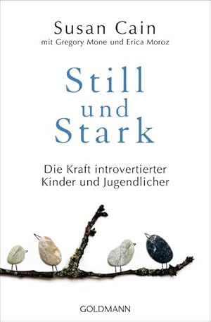 Bild des Verkufers fr Still und Stark : Die Kraft introvertierter Kinder und Jugendlicher zum Verkauf von AHA-BUCH GmbH