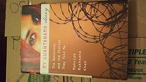 MY GUANTANAMO DIARY The Detainees and the Stories They Told Me