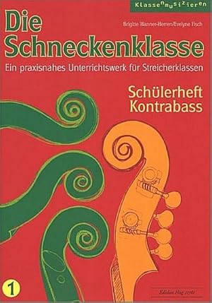 Bild des Verkufers fr Die Schneckenklasse Band 1fr Streicherklasse (Streichorchester) : Kontrabass zum Verkauf von AHA-BUCH GmbH