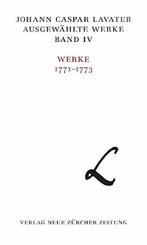 Ausgewählte Werke Band 4. 1771-1773 In historisch-kritischer Ausgabe