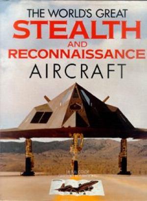 Bild des Verkufers fr The World's Great Stealth And Reconnaissance Aircraft zum Verkauf von Fleur Fine Books