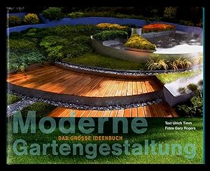 Moderne Gartengestaltung : Das grosse Ideenbuch.