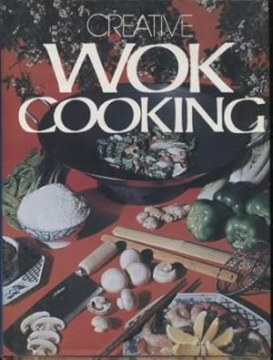 Seller image for Creative Wok Cooking for sale by E Ridge Fine Books