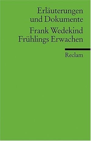 Image du vendeur pour Frank Wedekind, Frhlings Erwachen. hrsg. von Hans Wagener / Universal-Bibliothek ; Nr. 8151 : Erl. u. Dokumente mis en vente par Antiquariat Buchhandel Daniel Viertel