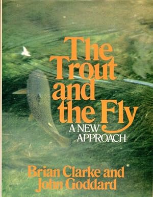 Seller image for The Trout and the Fly A New Approach. for sale by Time Booksellers