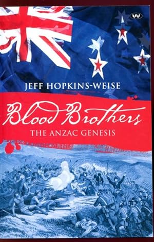 Bild des Verkufers fr Blood Brothers. The Anzac Genesis. zum Verkauf von Time Booksellers