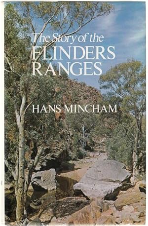 Seller image for The Story of the Flinders Rangers. for sale by Time Booksellers