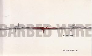 Image du vendeur pour Barbed Wire. A Political History. Translated from the French by Jonathan Kneight. mis en vente par Time Booksellers