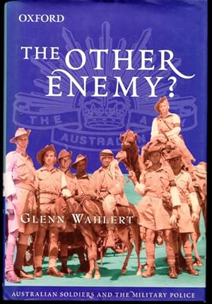 Seller image for The Other Enemy? Australian Soldiers And The Military Police. for sale by Time Booksellers