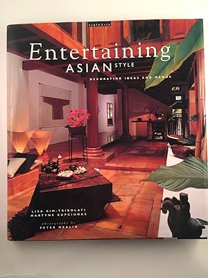 Imagen del vendedor de Entertaining Asian Style Decorating Ideas And Menus a la venta por WellRead Books A.B.A.A.