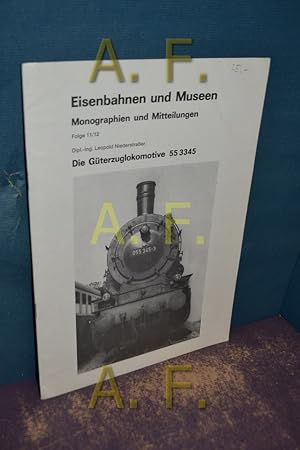 Bild des Verkufers fr Die Gterzuglokomotive 553345 (Eisenbahnen und Museen, Monographien und Mitteilungen Folge 11/12) zum Verkauf von Antiquarische Fundgrube e.U.