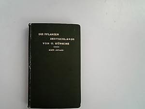 Seller image for Die Pflanzen Deutschlands. Eine Anleitung zu ihrer Kenntnis. Die hheren Pflanzen. for sale by Antiquariat Bookfarm