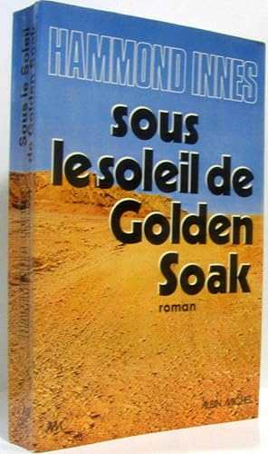 Seller image for Sous le soleil de Golden Soak for sale by crealivres