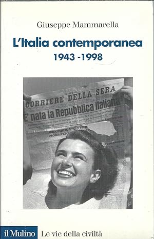 Seller image for L'ITALIA CONTEMPORANEA - 1943 - 1998 LE VIE DELLA CIVILTA' for sale by Libreria Rita Vittadello