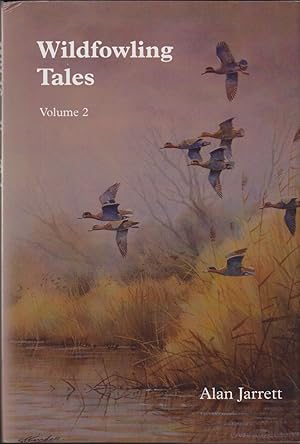 Bild des Verkufers fr WILDFOWLING TALES - VOLUME 2. By Alan Jarrett. zum Verkauf von Coch-y-Bonddu Books Ltd