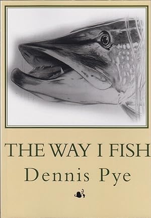 Immagine del venditore per THE WAY I FISH. By Dennis Pye. venduto da Coch-y-Bonddu Books Ltd
