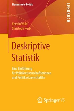 Bild des Verkufers fr Deskriptive Statistik : Eine Einfhrung fr Politikwissenschaftlerinnen und Politikwissenschaftler zum Verkauf von AHA-BUCH GmbH