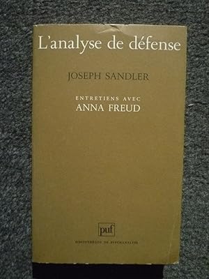 Lanalyse de défense. Entretien avec Anna Freud. Nouveaux regards sur «Le moi et les mécanismes d...