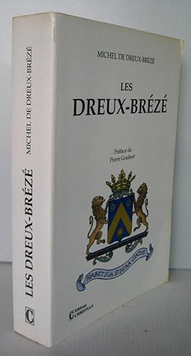 Les Dreux-Brézé ; Préface de Pierre Goubert