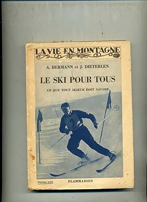 Imagen del vendedor de LE SKI POUR TOUS . CE QUE TOUT SKIEUR DOIT SAVOIR . Avec 101 illustrations . a la venta por Librairie CLERC