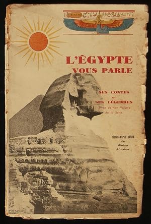 Bild des Verkufers fr L'EGYPTE VOUS PARLE, ses Contes et ses Lgendes ( 4e et dernier volume de la srie ) . zum Verkauf von Librairie Franck LAUNAI