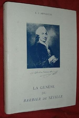 LA GENESE DU BARBIER DE SÉVILLE Ouvrage Publié avec le Concours du Centre National de la Recherch...