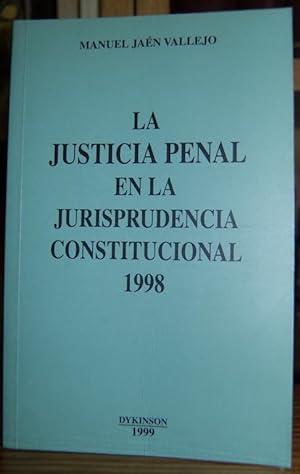 Imagen del vendedor de LA JUSTICIA PENAL EN LA JURISPRUDENCIA CONSTITUCIONAL. 1998 a la venta por Fbula Libros (Librera Jimnez-Bravo)