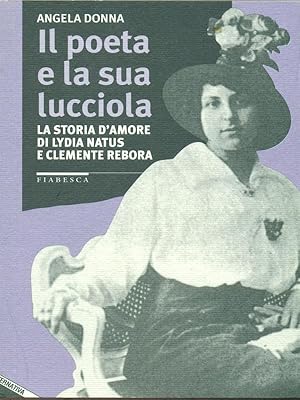 Bild des Verkufers fr Il poeta e la sua lucciola zum Verkauf von Librodifaccia