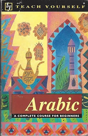 Teach Yourself Arabic A Complete Course for Beginners