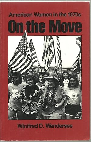 Seller image for On the Move: American Women in the 1970s for sale by Sabra Books