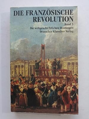 Bild des Verkufers fr Die Franzsische Revolution Band 3 zum Verkauf von ANTIQUARIAT Franke BRUDDENBOOKS