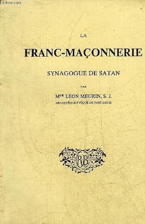 Seller image for LA FRANC-MACONNERIE SYNAGOGUE DE SATAN - REIMPRESSION DE L'EDITION DE 1893. for sale by Le-Livre