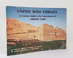 Seller image for United with Eternity: A Concise Guide to the Monuments of Medinet Habu. for sale by Librarium of The Hague