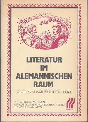 Bild des Verkufers fr Literatur im alemannischen Raum; Regionalismus und Dialekt; Lyrik, Prosa, Aufstze zum Verkauf von Graphem. Kunst- und Buchantiquariat